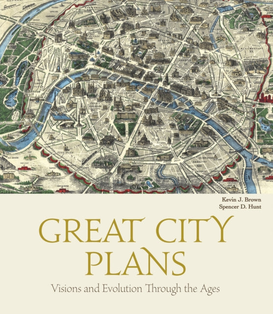 Great City Plans: Visions and Evolutions Through the Ages