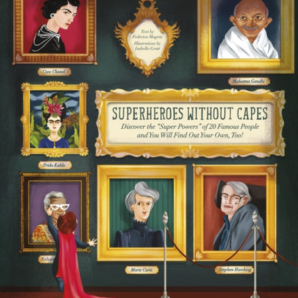 Superheroes Without Capes: Discover the "Super Powers" of 20 Famous People and You Will Find Your Own Too!