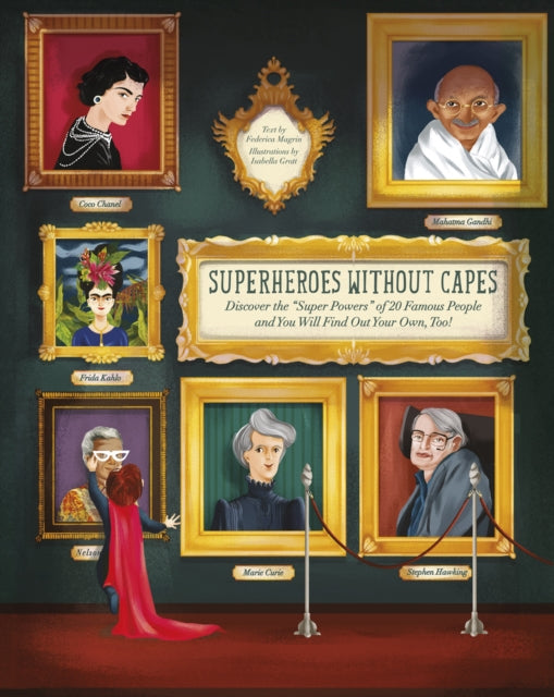 Superheroes Without Capes: Discover the "Super Powers" of 20 Famous People and You Will Find Your Own Too!