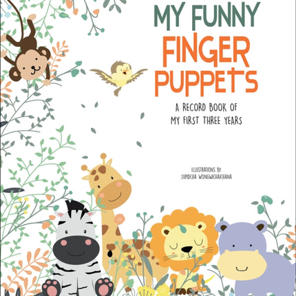 My Funny Finger Puppets: A Record Book of My First Three Years