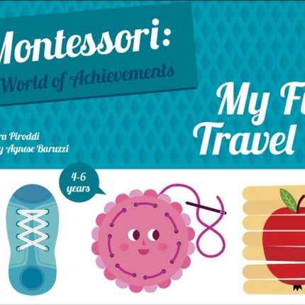 My First Travel Kit: Montessori: A World of Achievements