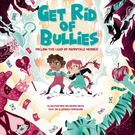 Get Rid of Bullies: Follow the Lead of Fairy Tales Heroes!