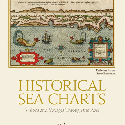 Historical Sea Charts: Visions and Voyages Through the Ages