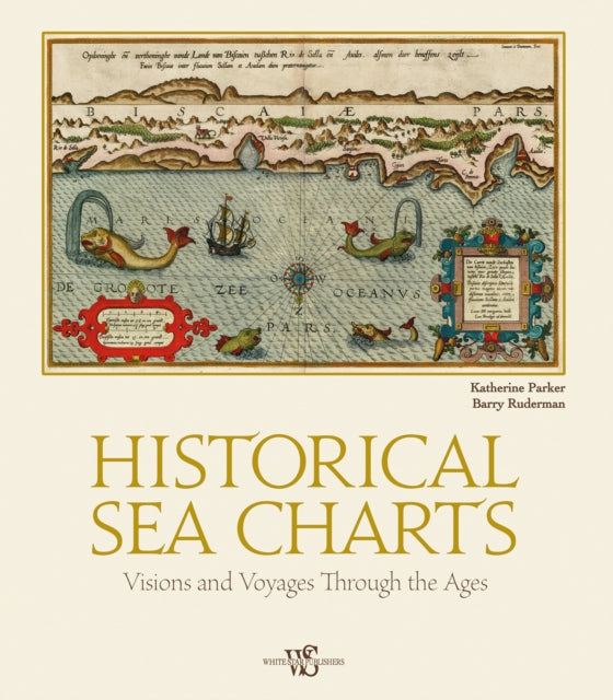 Historical Sea Charts: Visions and Voyages Through the Ages