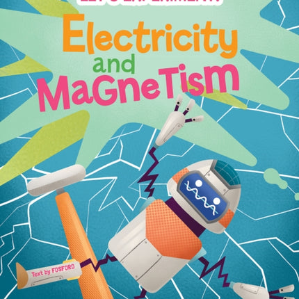 Electricity and Magnetism: Let's Experiment!