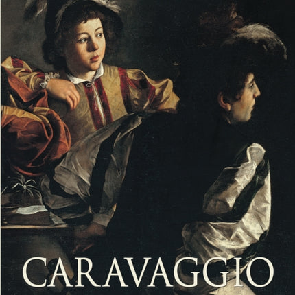 Caravaggio: A Genius Between Shadows and Lights