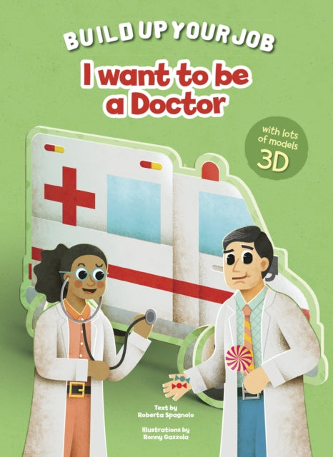 I Want to be a Doctor: Build Up Your Job