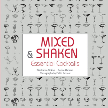 Mixed and Shaken: Essential Cocktails