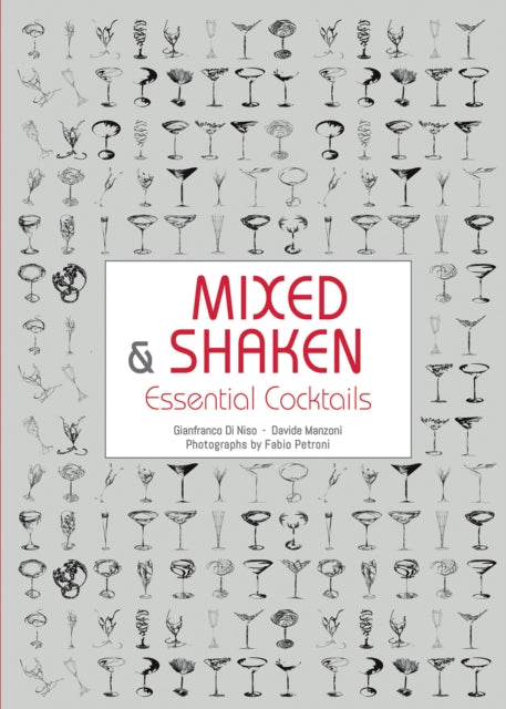 Mixed and Shaken: Essential Cocktails