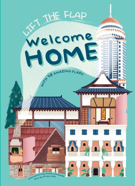 Welcome Home: With 48 Amazing Flaps: Lift the Flap