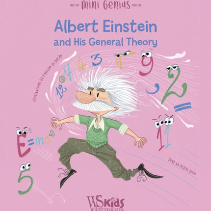 Albert Einstein and his General Theory: Mini Genius