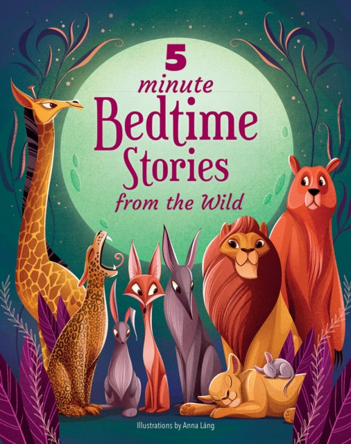 5 Minute Bedtime Stories From the Wild