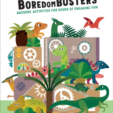 Dinosaurs' Boredom Busters: Awesome Activities for Hours of Engaging Fun