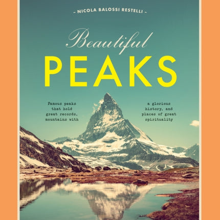 Beautiful Peaks: Famous peaks that hold great records, mountains with glorious history and places of great spirituality