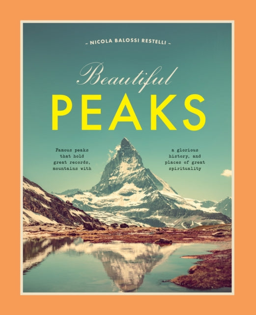 Beautiful Peaks: Famous peaks that hold great records, mountains with glorious history and places of great spirituality