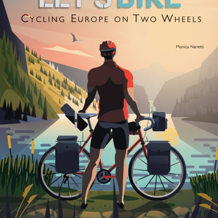 Let's Bike!: Cycling Europe on Two Wheels