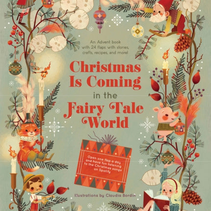 Christmas Is Coming in the Fairy Tale World: 24 flaps with stories, crafts, recipes and more!