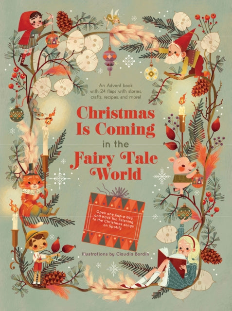 Christmas Is Coming in the Fairy Tale World: 24 flaps with stories, crafts, recipes and more!