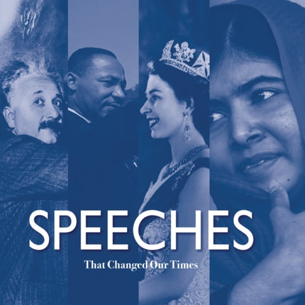 Speeches That Changed Our Times: From 1945 to the Present