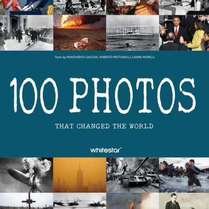 100 Photos That Changed the World