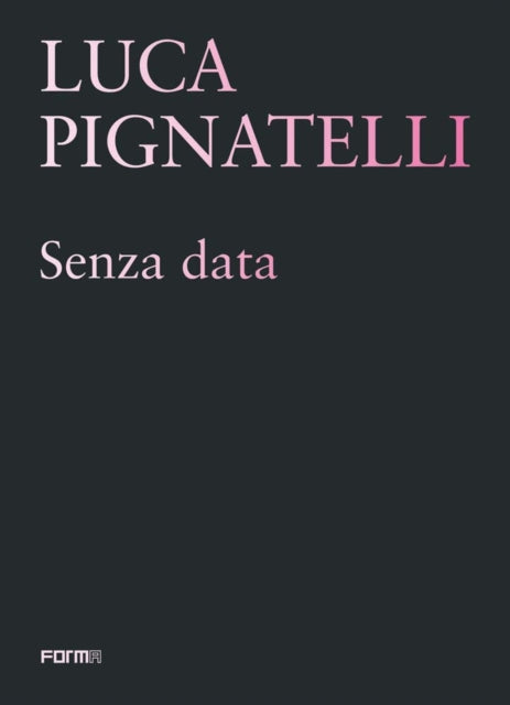 Luca Pignatelli: Senza data