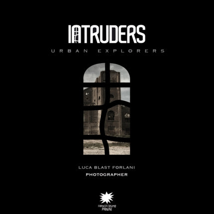 Intruders: Urban Explorers