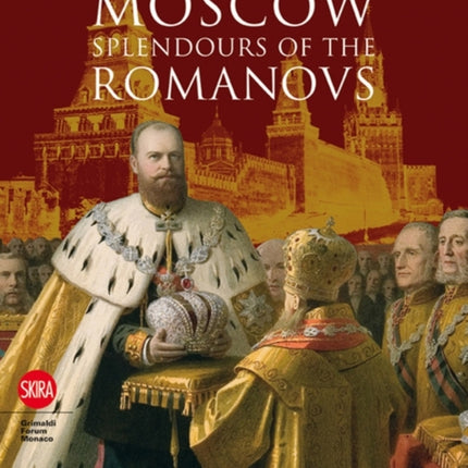 Moscow Splendours of the Romanovs