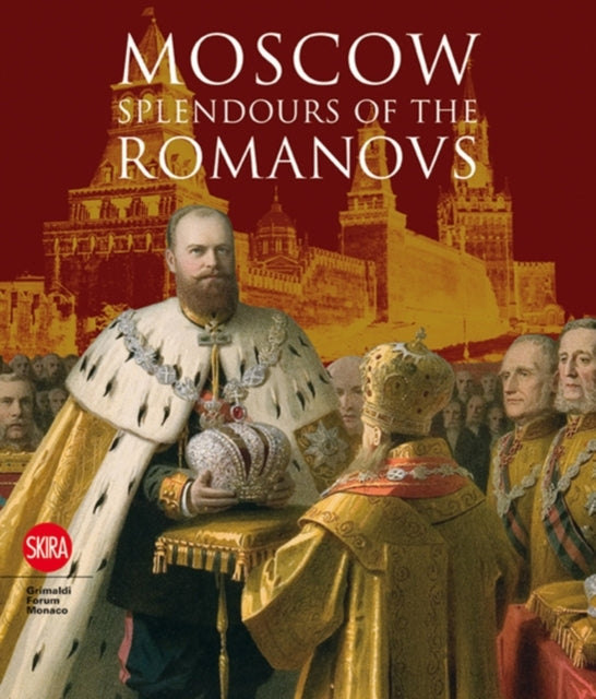 Moscow Splendours of the Romanovs