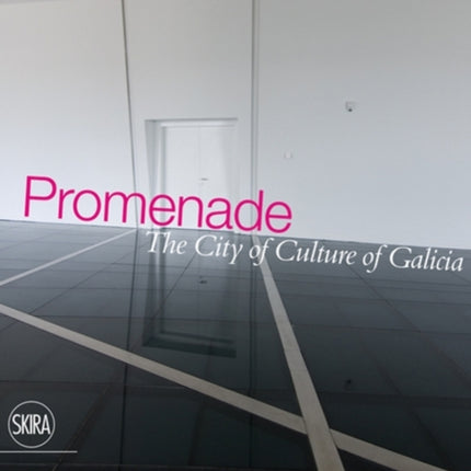 Promenade: ...Through the Present Future: City of Culture of Galicia