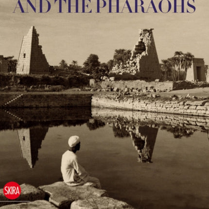 Egypt and the Pharaohs: Pharaonic Egypt in the Archives and Libraries of the Università degli Studi di Milano