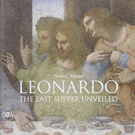 Leonardo: The Last Supper Unveiled