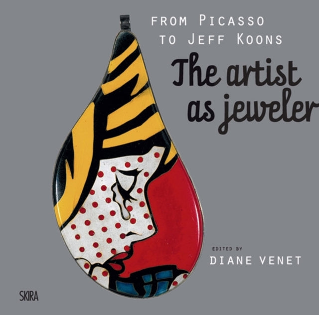 From Picasso to KoonsArtist As Jeweler