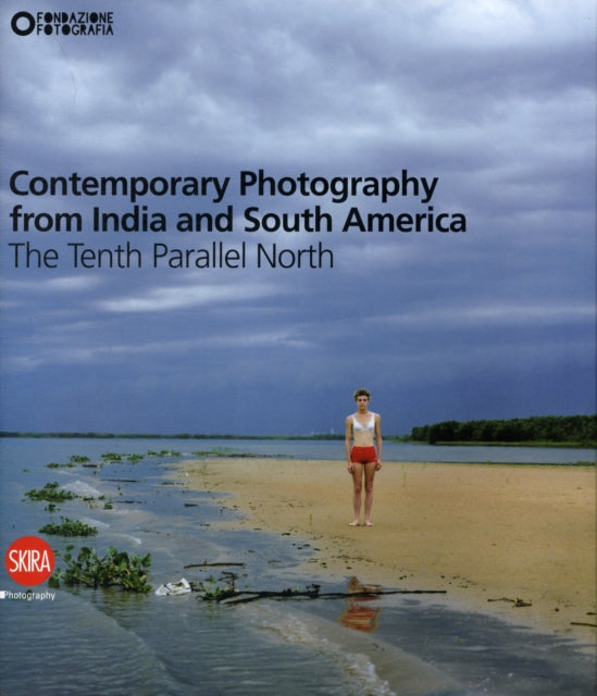 Contemporary Photography from India and South America: The Tenth Parallel North