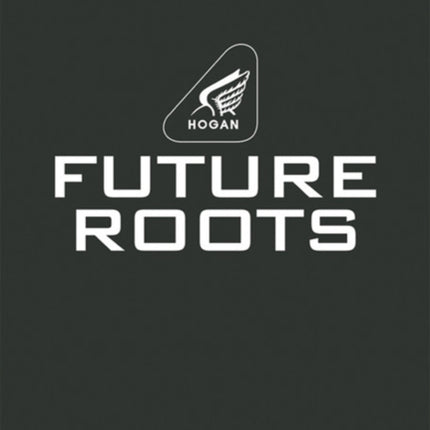 Hogan: Future Roots