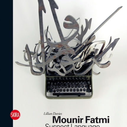 Mounir Fatmi: Suspect Language