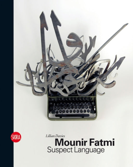 Mounir Fatmi: Suspect Language