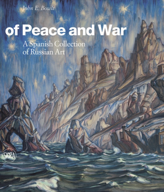 Of Peace and War A Spanish Collection of Russian Art