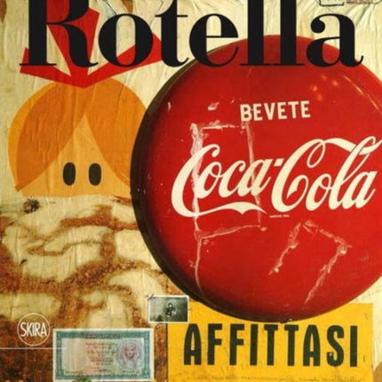 Mimmo Rotella: Catalogo ragionato, Volume primo 1944-1961, Tomo I, Tomo II