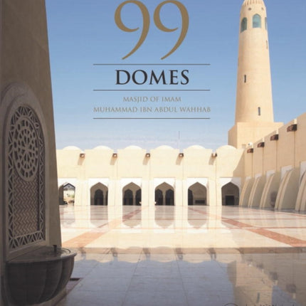 99 Domes: Imam Mohammed bin Abdul Wahab Mosque