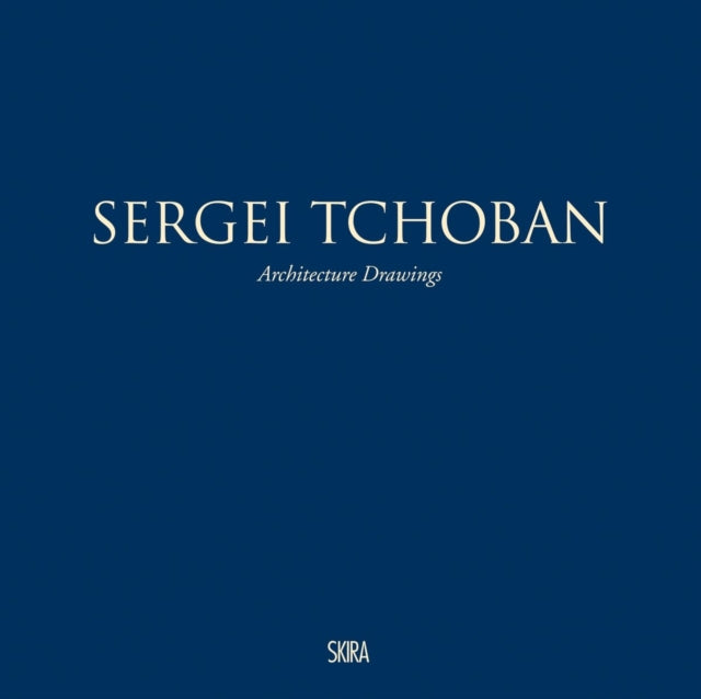 Sergei Tchoban: Architecture Drawings