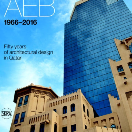 AEB 1966 - 2016: Fifty Years of Architectural Design in Qatar