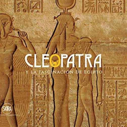 Cleopatra (Spanish Edition): Y la Fascianción de Egipto