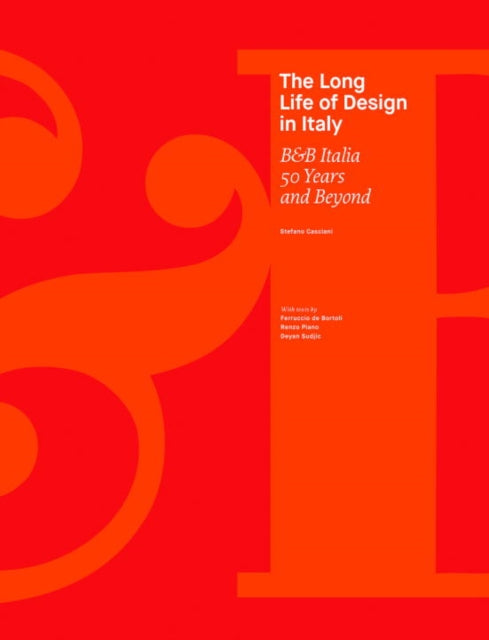 The Long Life of Design in Italy: B&B Italia 50 Years and Beyond