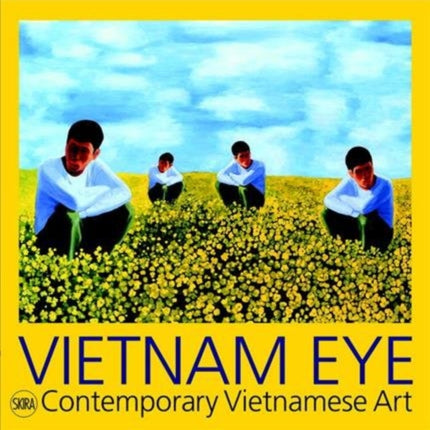 Vietnam Eye: Contemporary Vietnamese Art