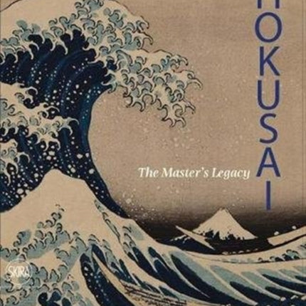 Hokusai The Masters Legacy