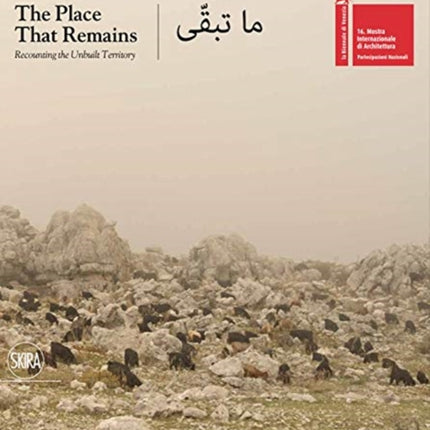 The Place That Remains: Recounting the Unbuilt Territory