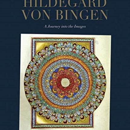 Hildegard von Bingen: A Journey into the Images