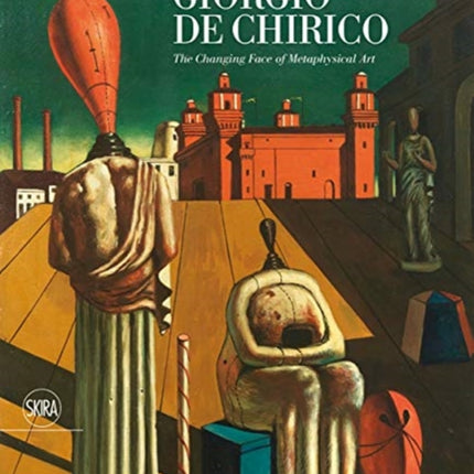 Giorgio de Chirico The Face of Metaphysics