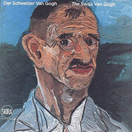 Antonio Ligabue: Der Schweizer van Gogh / The Swiss van Gogh