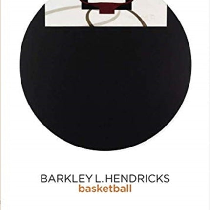 Barkley L. Hendricks: Basketball Paintings (Vol. 3)